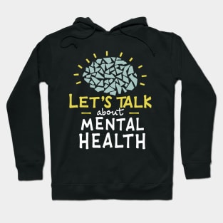 Lets talk about mental health. Hoodie